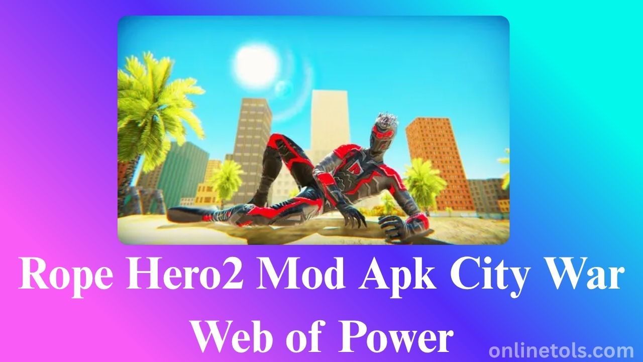 Rope Hero2 Mod Apk City War Web of Power